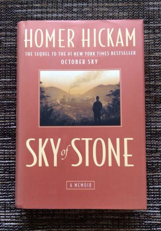 Rare Signed 1st Edition 2001 Sky Of Stone: A Memoir By Homer Hickam,  Hardcover