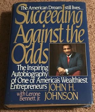 Signed Succeeding Against The Odds By John H Johnson Autographed Book Very Rare