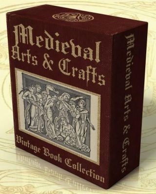 Medieval Arts & Crafts 50 Rare Vintage Books On Dvd Art Of The Middle Ages
