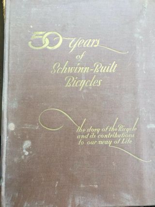 Rare “50 Years Of Schwinn - Built Bicycles” Book 1945