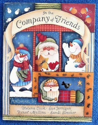 Rare In Company Of Friends Painting Pattern Book Renee Mullins Christmas -