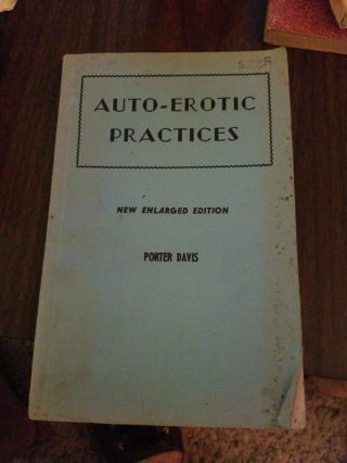 Vintage Auto - Erotic Practices By Porter Davis A Manner Book Rare
