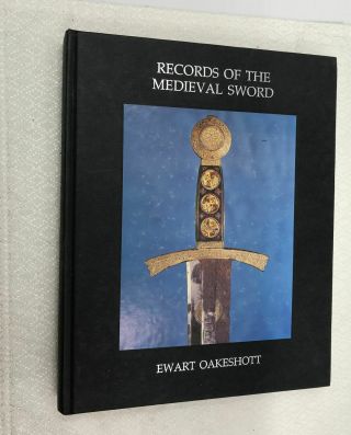 Records Of The Medieval Sword By Oakeshott,  Ewart,  Rare Hardcover,  Vg,
