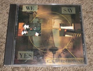 We Say Yes Vol 2 C.  A.  Worship Band Rare 1997 Christian Worship Gospel Cd