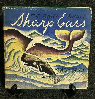 Sharp Ears The Baby Whale,  Hardcover–1938 J.  P.  Lippincott Co.  By John Y Beaty - Rare