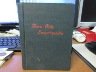 1907 The Rare Coin Encyclopedia By William Von Bergen Seventh Edition