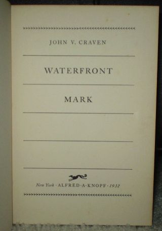 VERY RARE,  JOHN V CRAVEN SIGNED,  1ST EDITION,  1932,  WATERFRONT MARK 3