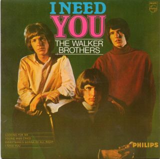 The Walker Brothers - I Need You.  (rare,  Uk,  1966,  Ep,  Philips,  Be.  12596. )
