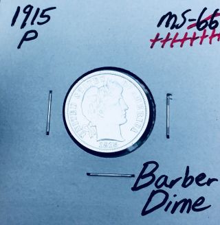 1915 - P Uncirculated Rare Gem Bu,  10c U.  S.  Silver Barber Dime Z4