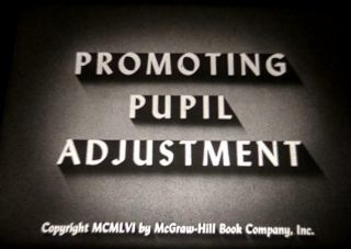 16mm Film: Promoting Pupil Adjustment - 1956 Old School Lessons - Rare