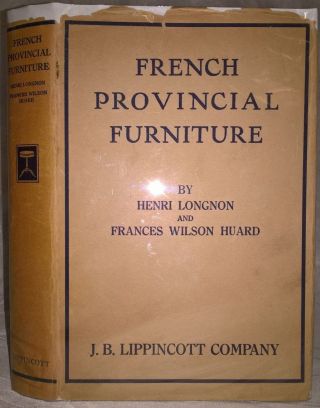 1927 " French Provincial Furniture " Longnon & Huard First Edition In Rare Dj