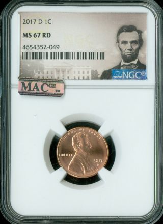 2017 - D Lincoln Cent Ngc Mac Ms 67 Red Pq Finest Grade Rare Spotless.