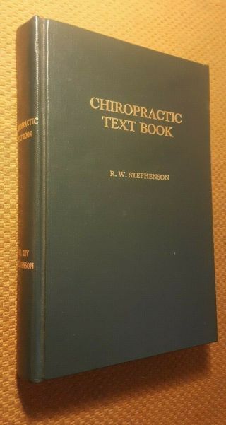 The Chiropractic Textbook By R.  W.  Stephenson 1948 C.  1927 Vintage Book Rare