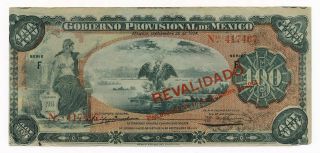 1914 Gobierno Provisional De Mexico 100 Pesos Series F P.  S708b Ef,  Note Rare