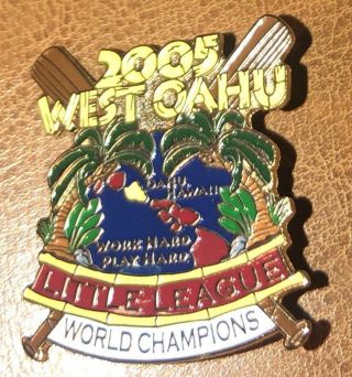 Very Rare Nib 2005 Hawaii Little League World Series Champs Pin West Oahu Llws