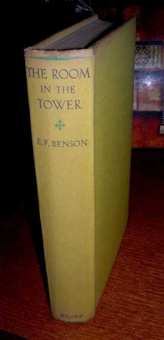 E.  F.  BENSON THE ROOM IN THE TOWER KNOPF 1929 RARE 3