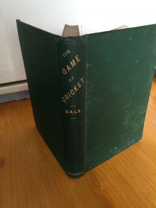 1888 the Game of Cricket by Frederick Gale vgc Rare old book 2
