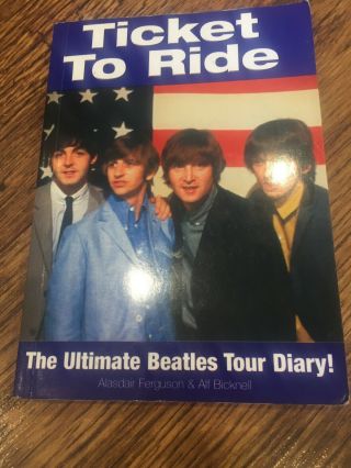 Rare Beatles Book Ticket To Ride By Alasdair Ferguson And Alf Bicknell Signed