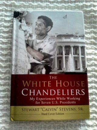 Rare The White House Chandeliers For 7 Us Presidents Oop Hardcover Book