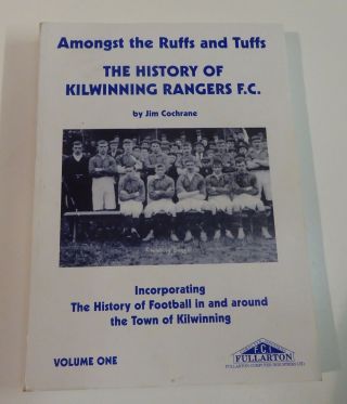 Kilwinning Rangers Amateur Football - Rare Club History Book - The Buffs -