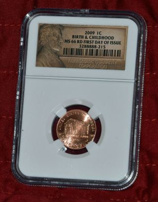 2009 P Birth & Childhood Ngc Ms 66 Rd First Day Of Issue Lincoln Cent Rare