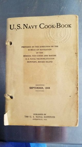 Rare: U.  S.  Navy Cook - Book,  September 1908,  Published By The U.  S.  Naval Institute