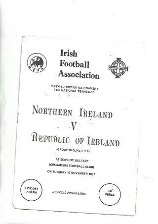 17/11/87 Rare Uefa Under 16 Qualifier N Ireland V Rep Of Ireland