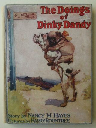 Rare C1917 First Edition The Doings Of Dinky Dandy Harry Rountree Illustrated