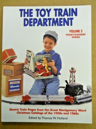 The Toy Train Department At Montgomery Ward Valume 2 1950 - 1969 Book Rare