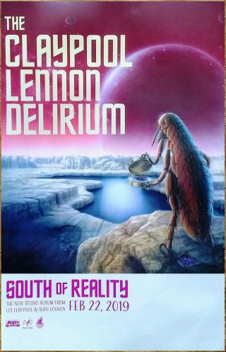 The Claypool Lennon Delirium South Of Reality 2019 Ltd Ed Rare Tour Poster