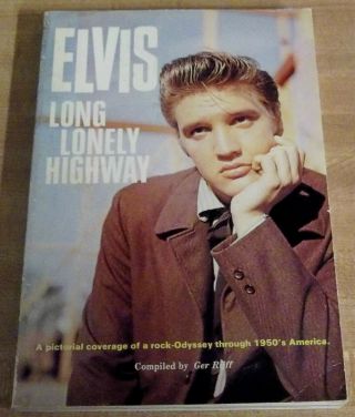 Long Lonely Highway Elvis 1985 Book Autographed By Ger Rijff Rare