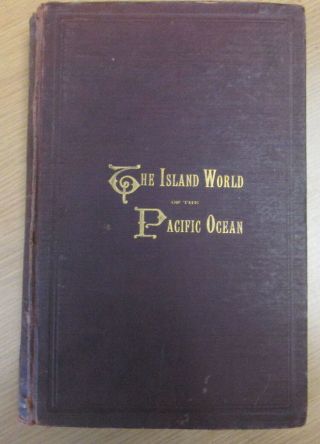 The Island World Of The Pacific Ocean Tyler,  Charles Marion Rare Hawaii Pacific
