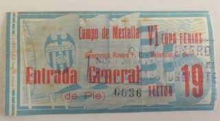Very Rare 1963/64 Fairs Cup Valencia V Shamrock Rovers Match Ticket