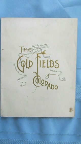 Very Rare 1896 Goldfields Of Colorado Mining - Denver & Rio Grande Rr Book & Map