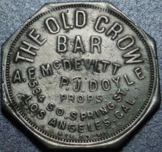 Los Angeles,  California Rare Before 1912 Good For 2½¢ " The Old Crow Bar " Token