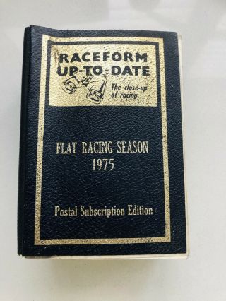 Rare Raceform Up - To - Date Flat Horse Racing Season 1975 Postal Edition Book