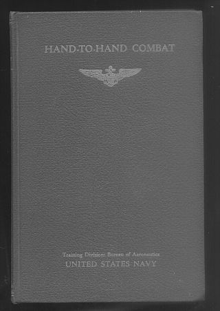 1943 Ww11 Us Naval Aviation Hand To Hand Combat Rare Book 1st Ed.  Many Photos