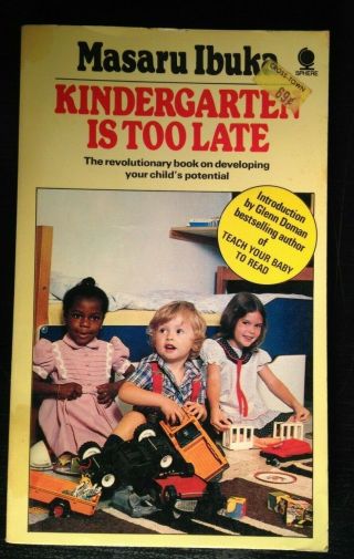 Kindergarten Is Too Late By Masaru Ibuka 1977 Paperback 1979 Edition Rare
