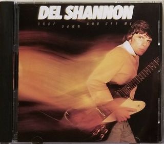 Del Shannon - Drop Down & Get Me - Rare - Oop - With Tom Petty