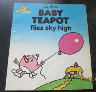 The Magic House - Baby Teapot Flies Sky High - Joe Austen 1st Edition 1984 Rare