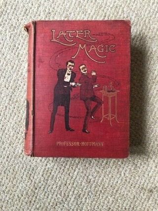 Later Magic,  Professor Hoffman,  Rare Magic Book From 1930s