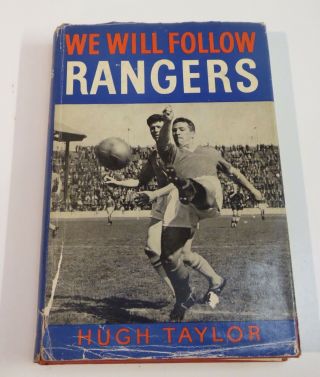 We Will Follow Rangers (hugh Taylor - 1961) Rare Hardback Rangers Book 