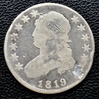 1819 Capped Bust Quarter Dollar 25c Rare Better Grade Plugged 16988