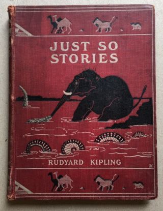 Just So Stories For Little Children By Rudyard Kipling 1902 1st Uk Edition Rare