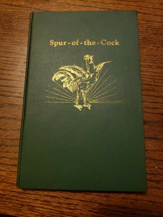 Rare 1933 1st Edition Spur - Of - The - Cock Vol Xi,  Edited By J.  Frank Dobie