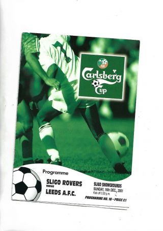 Very Rare Fai Cup 16/12/2001 Sligo Rovers V Leeds Afc