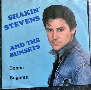 Shakin Stevens And The Sunsets 7” Vinyl Single Donna / Sugaree German Issue Rare