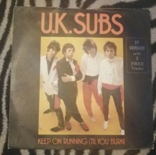 Uk Subs Keep On Running (til You Burn) Ep 7 " Vinyl Rare Punk 1981