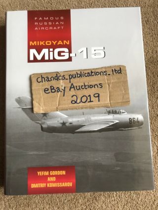 Famous Russian Aircraft - Mikoyan Mig - 15 - Yefim Gordon - Book - Rare
