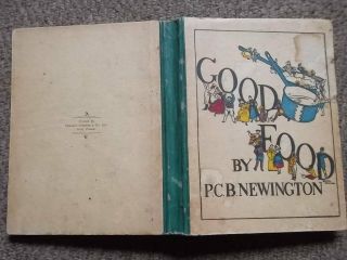 GOOD FOOD P.  C.  B.  Newington 1940 ' s Cook Book CHANGI PRISON CAMP WWII Malaya Rare 2